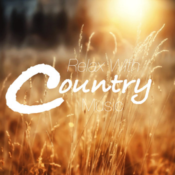 Various Artists - Relax With Country Music