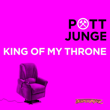 Pottjunge - King on My Throne