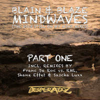 Blain &amp; Blaze - Mindwaves Remix, Pt. 1