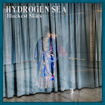 Hydrogen Sea - Blackest Skies