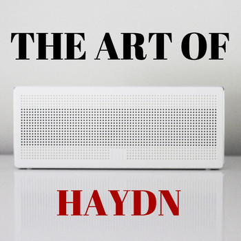 Joseph Haydn - The Art of Haydn