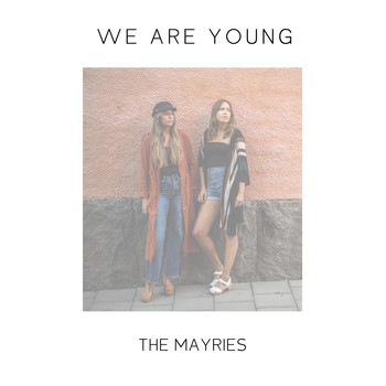 The Mayries - We Are Young