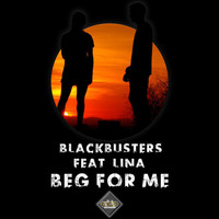 Blackbusters - Beg for Me!