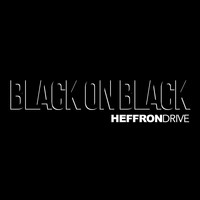 Heffron Drive - Black on Black