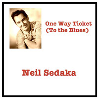 Neil Sedaka - One Way Ticket