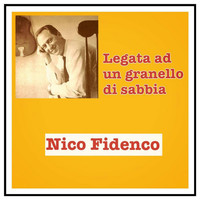 Nico Fidenco - Legata ad un granello di sabbia