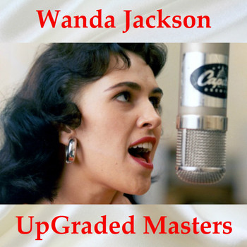 Wanda Jackson - UpGraded Masters (All Tracks Remastered)