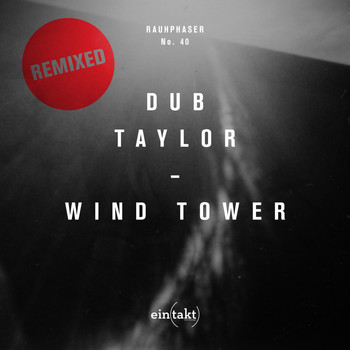 Dub Taylor - Wind Tower Remixed (Dubber / Red Roof Dub Remixe)