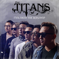The Titans - Malaikat Tak Bersayap