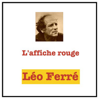 Léo Ferré - L'affiche rouge