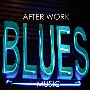 Various Artists - After Work Blues Music