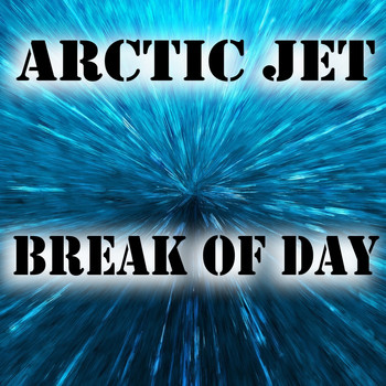 Arctic Jet - Break of Day