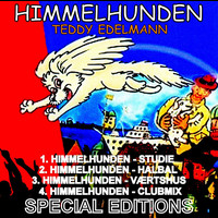 Teddy Edelmann - Himmelhunden, Special Editions