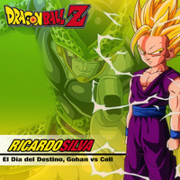 Ricardo Silva - El día del Destino, Gohan vs Cell