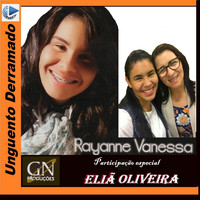 Rayanne Vanessa - Unguento Derramado