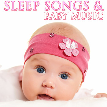 Baby Lullaby & Baby Genius - Sleep Songs & Baby Music