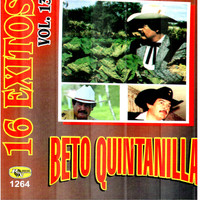 Beto Quintanilla - 16 Exitos, Vol. 13