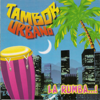 Tambor Urbano - La Rumba