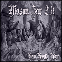 Mason Jar 2.0 - New World Order (Explicit)