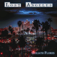 Goliath Flores - Lost Angeles