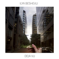 Ilya Beshevli - Deja Vu (Digital Edition)