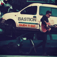 Bastion - Dajem Ti Sad