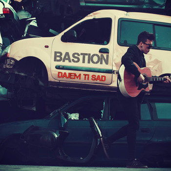 Bastion - Dajem Ti Sad
