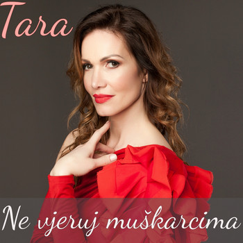 Tara - Ne Vjeruj Muškarcima