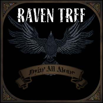 Raven Tree - Dyin' All Alone