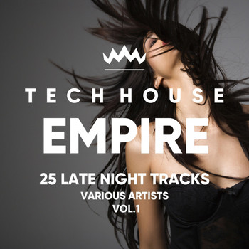 Various Artists - Tech House Empire (25 Late Night Tracks), Vol. 1