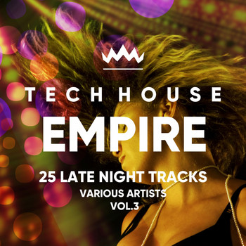 Various Artists - Tech House Empire (25 Late Night Tracks), Vol. 3