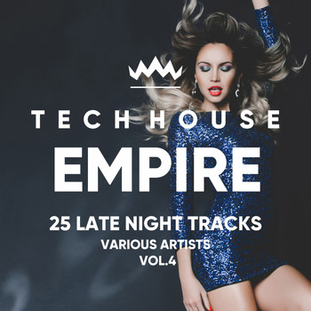 Various Artists - Tech House Empire (25 Late Night Tracks), Vol. 4