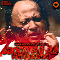 Ustad Nusrat Fateh Ali Khan - Jadon Ali Ali Vird Pukaran