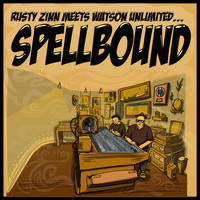Rusty Zinn - Rusty Zinn Meets Watson Unlimited: Spellbound