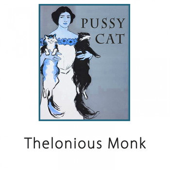 Thelonious Monk - Pussy Cat
