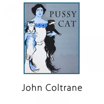 John Coltrane - Pussy Cat