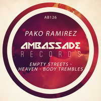 Pako Ramirez - Empty Streets - Heaven - Body Trembles