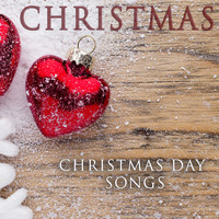 Christmas Songs & Christmas Hits - Christmas Day Songs