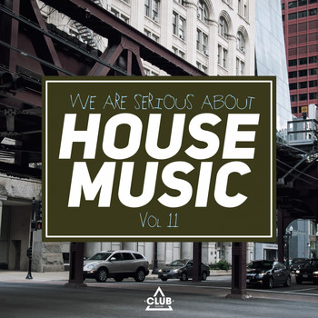Various Artists - We Are Serious About House Music, Vol. 11