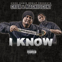 Crux and Magnificent - I Know (Explicit)