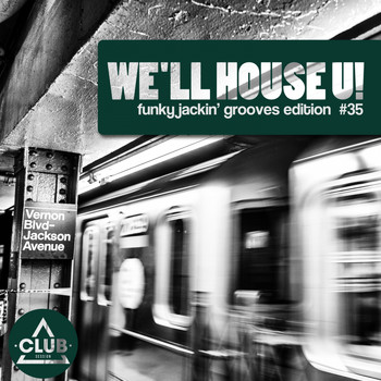 Various Artists - We'll House U! - Funky Jackin' Grooves Edition, Vol. 35