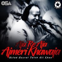 Ustad Nusrat Fateh Ali Khan - Aja Re Aja Ajmeri Khawaja