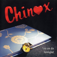 Chinox - Tala om din hemlighet