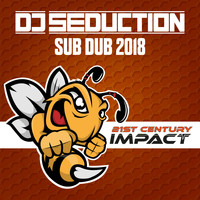 DJ Seduction - Sub Dub 2018