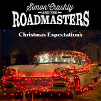 Simon Crashly And The Roadmasters - Christmas Expectations
