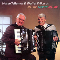 Walter Eriksson & Hasse Tellemar - Music Music Music