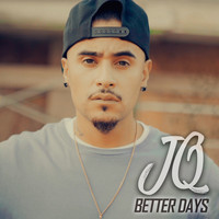 JQ - Better Days (Explicit)