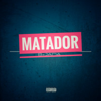 B-Jada - Matador (Explicit)