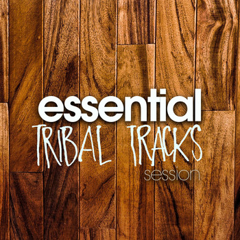 Various Artists - Essential Tribal Tracks Session