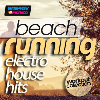 Various Artists - Beach Running Electro House Hits Workout Collection